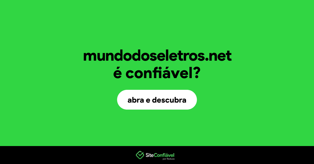 O site mundodoseletros.net é confiável?