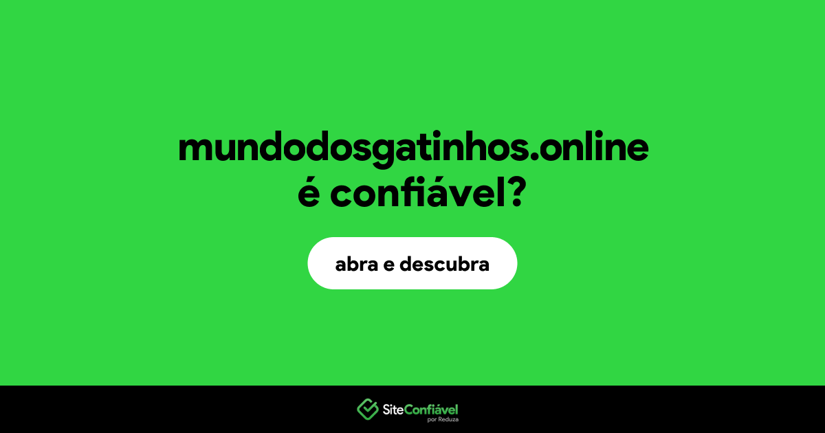 O site mundodosgatinhos.online é confiável?