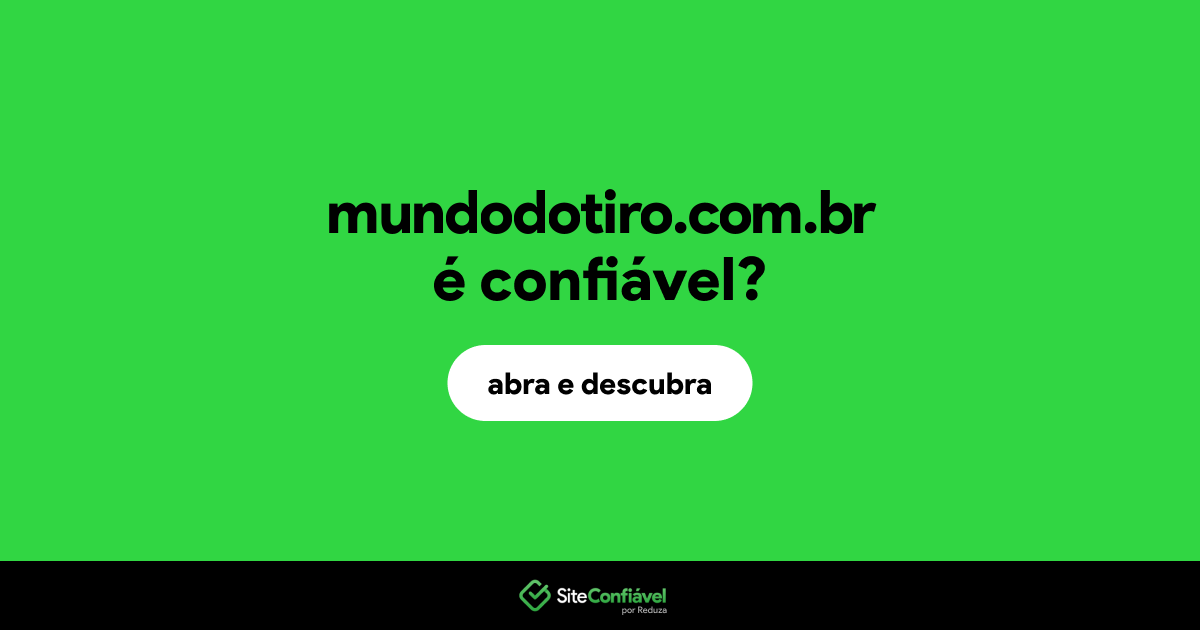 O site mundodotiro.com.br é confiável?