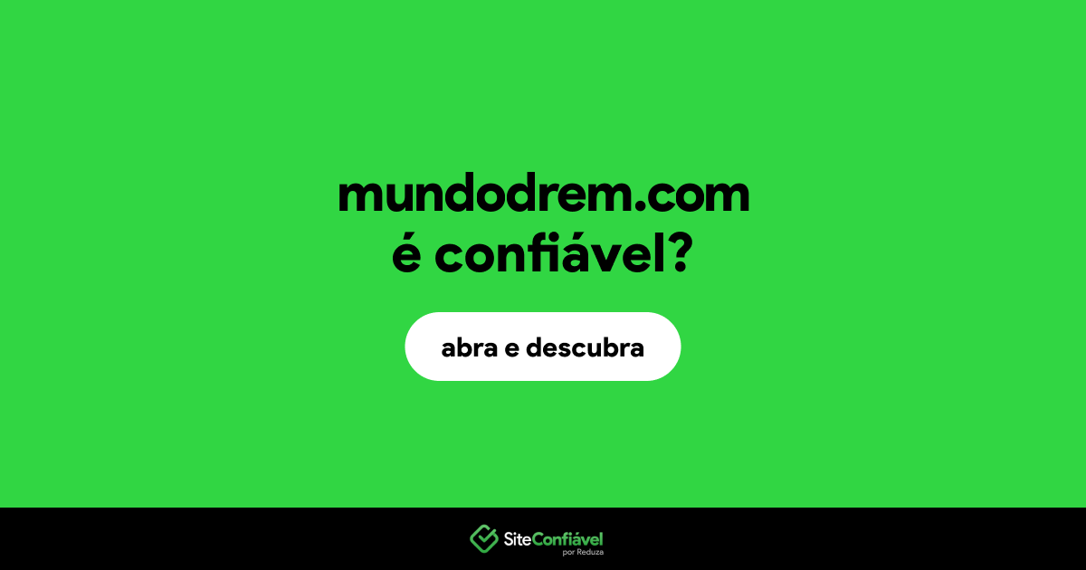 O site mundodrem.com é confiável?