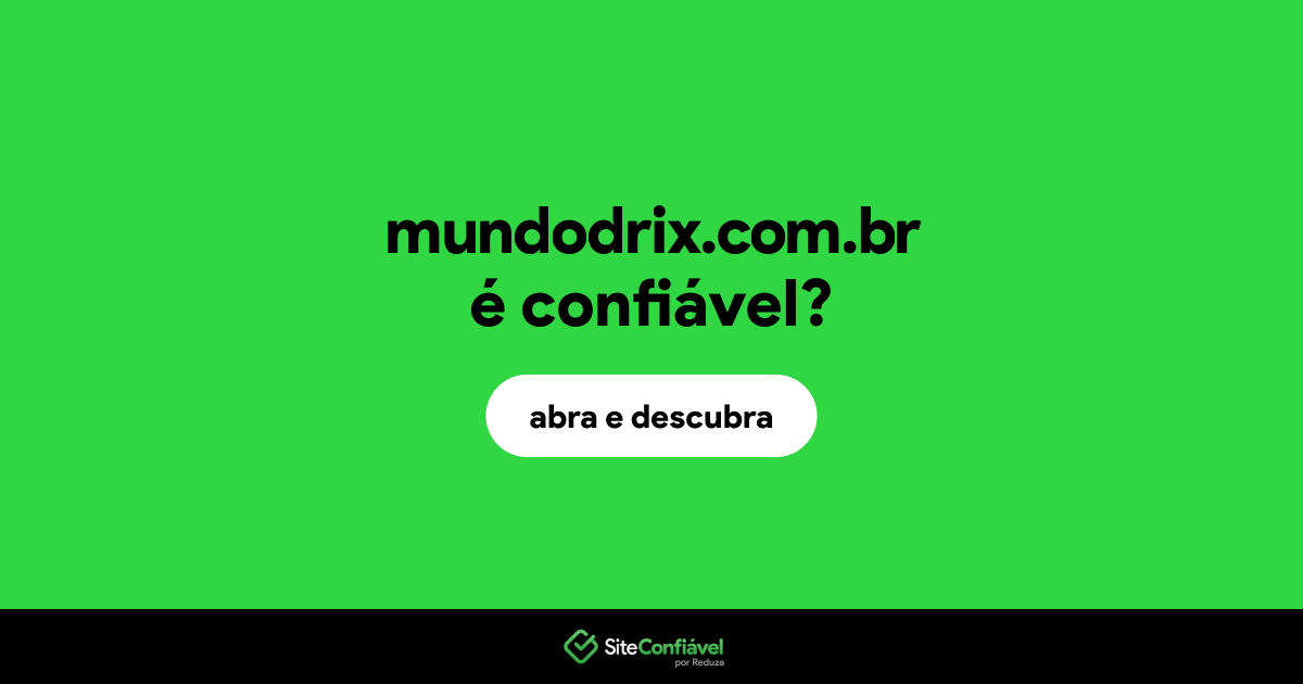 O site mundodrix.com.br é confiável?
