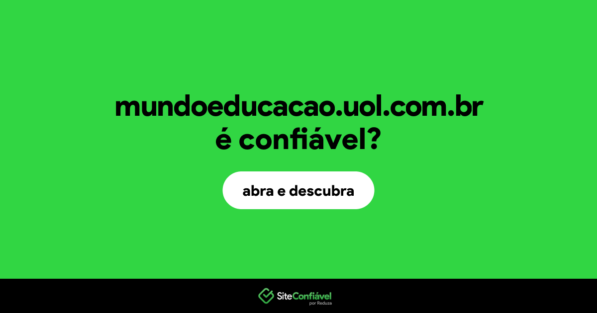 O site mundoeducacao.uol.com.br é confiável?