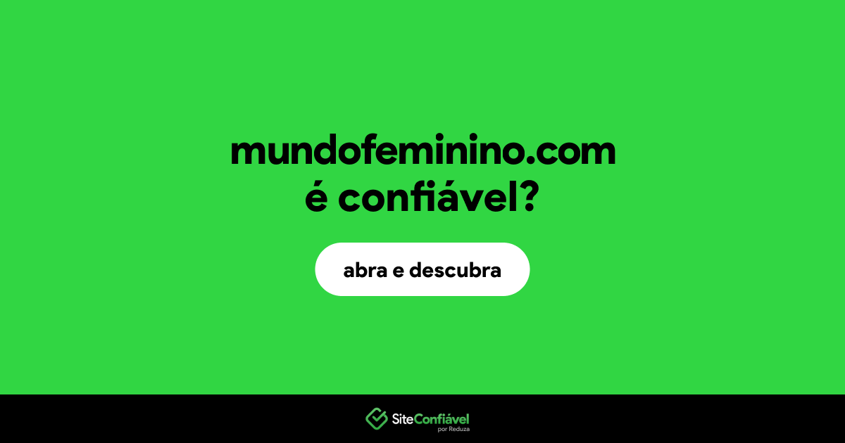 O site mundofeminino.com é confiável?