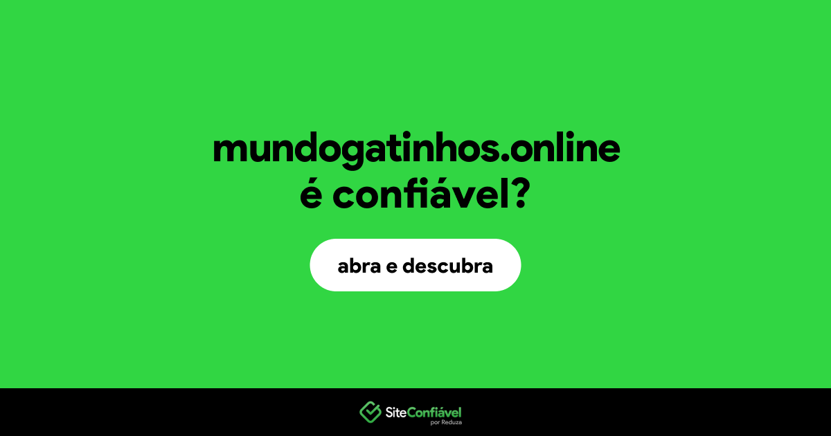 O site mundogatinhos.online é confiável?