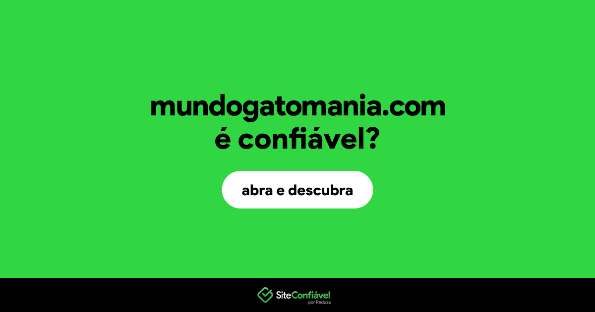 O site mundogatomania.com é confiável?