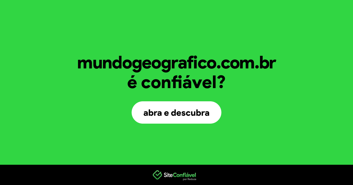 O site mundogeografico.com.br é confiável?