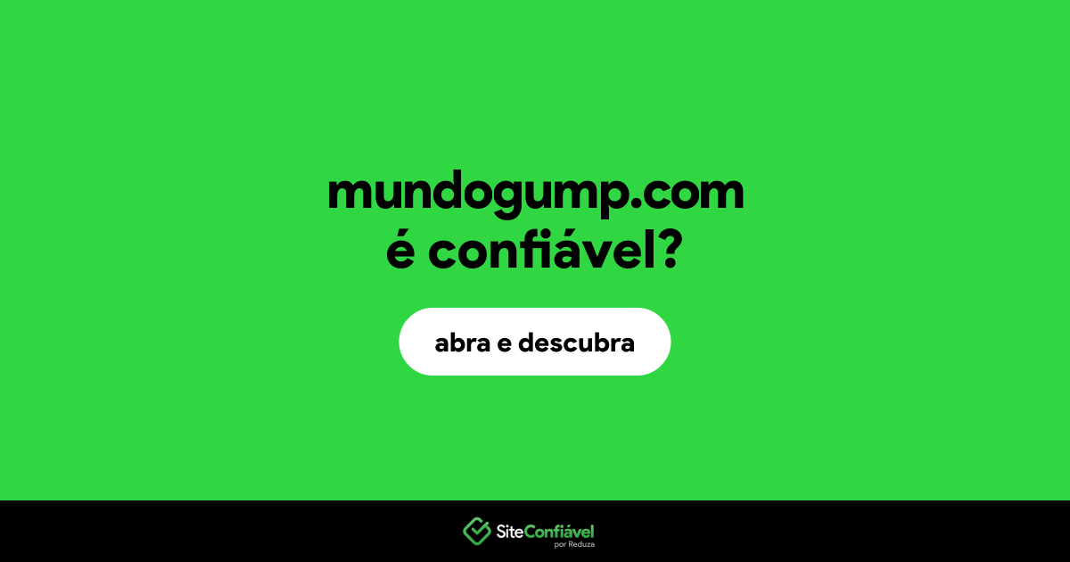 O site mundogump.com é confiável?
