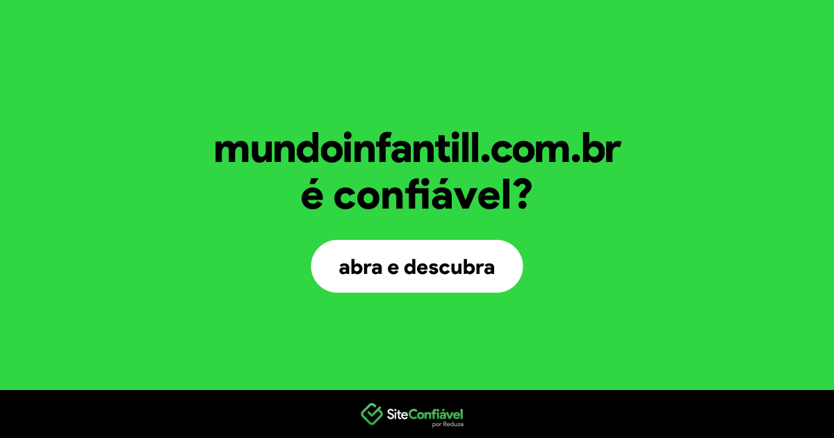 O site mundoinfantill.com.br é confiável?