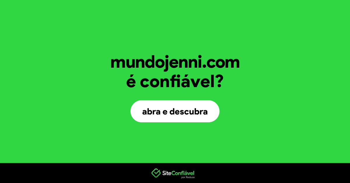 O site mundojenni.com é confiável?