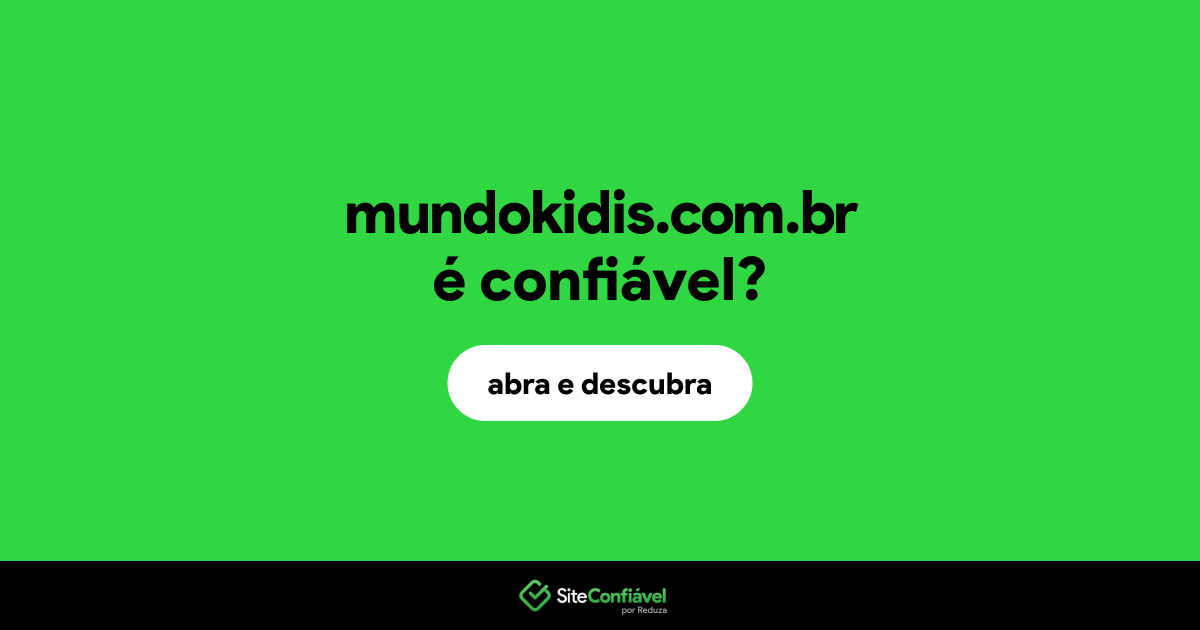 O site mundokidis.com.br é confiável?