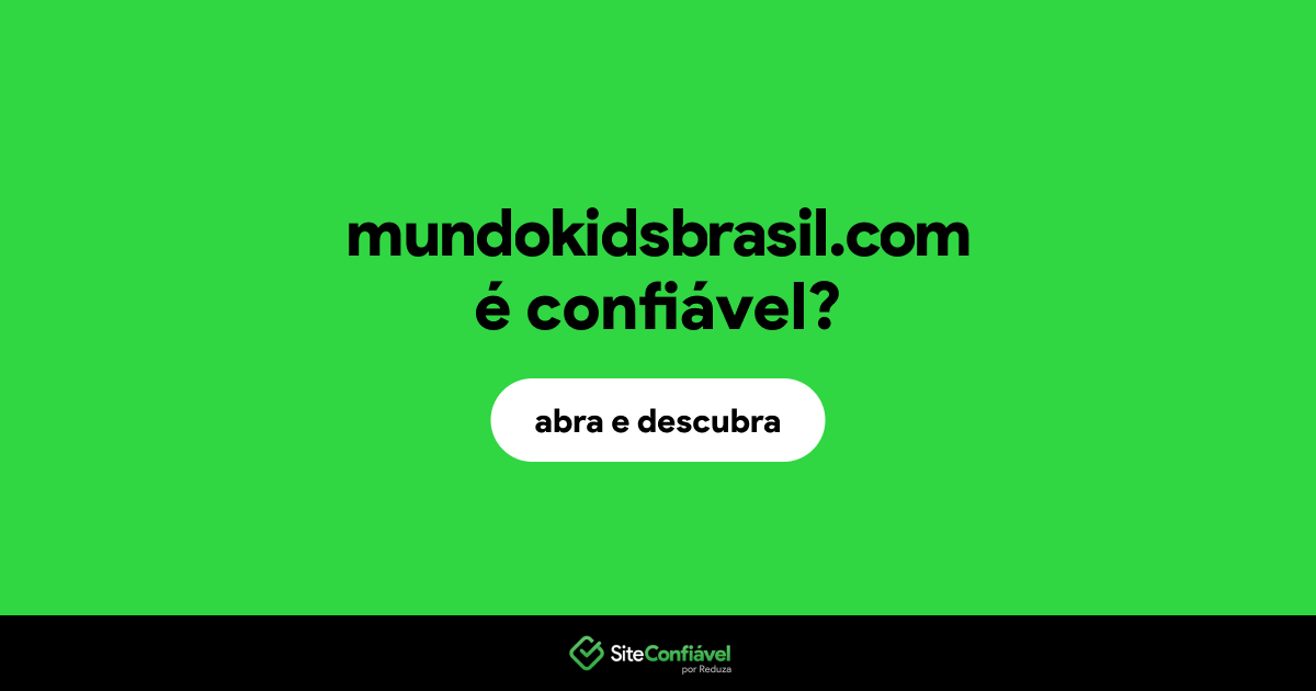 O site mundokidsbrasil.com é confiável?