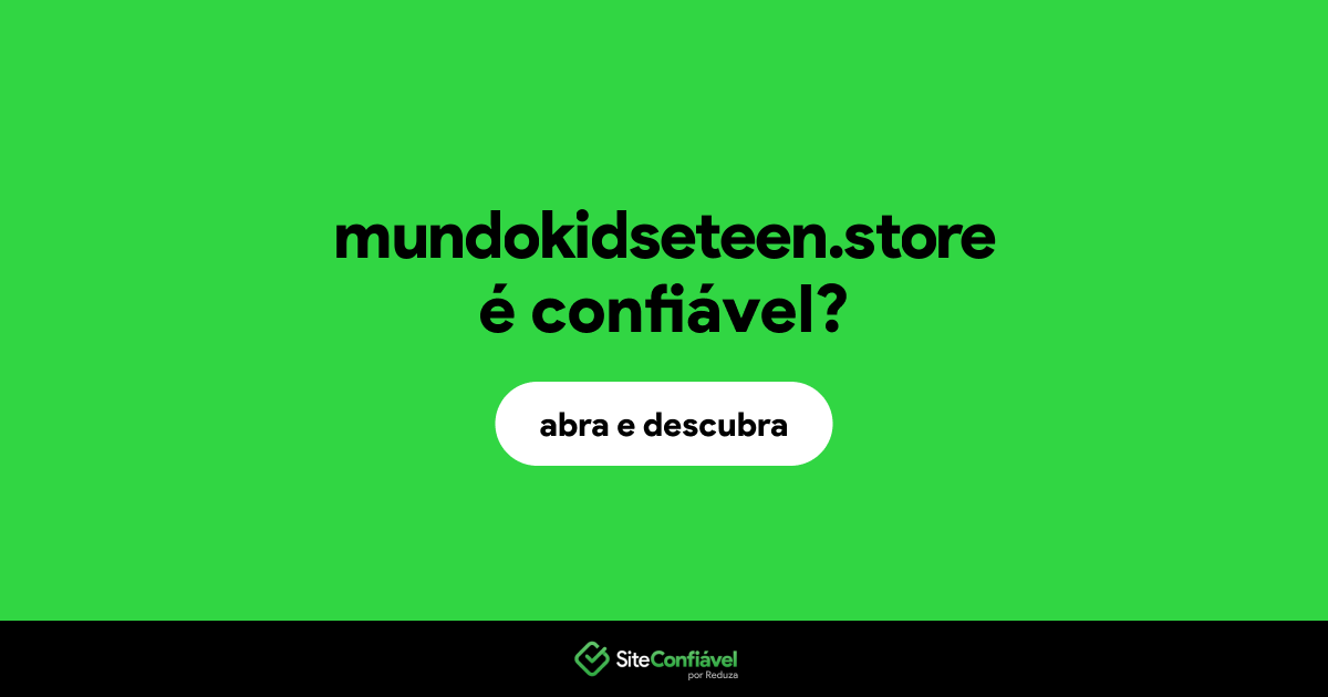 O site mundokidseteen.store é confiável?