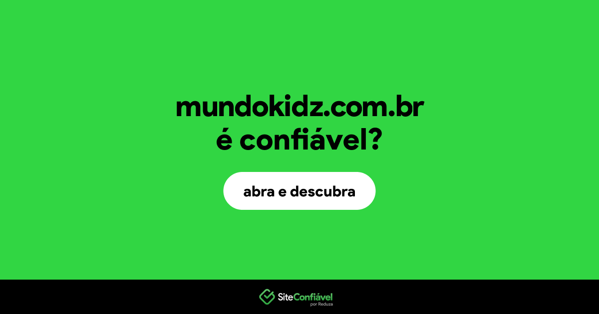O site mundokidz.com.br é confiável?