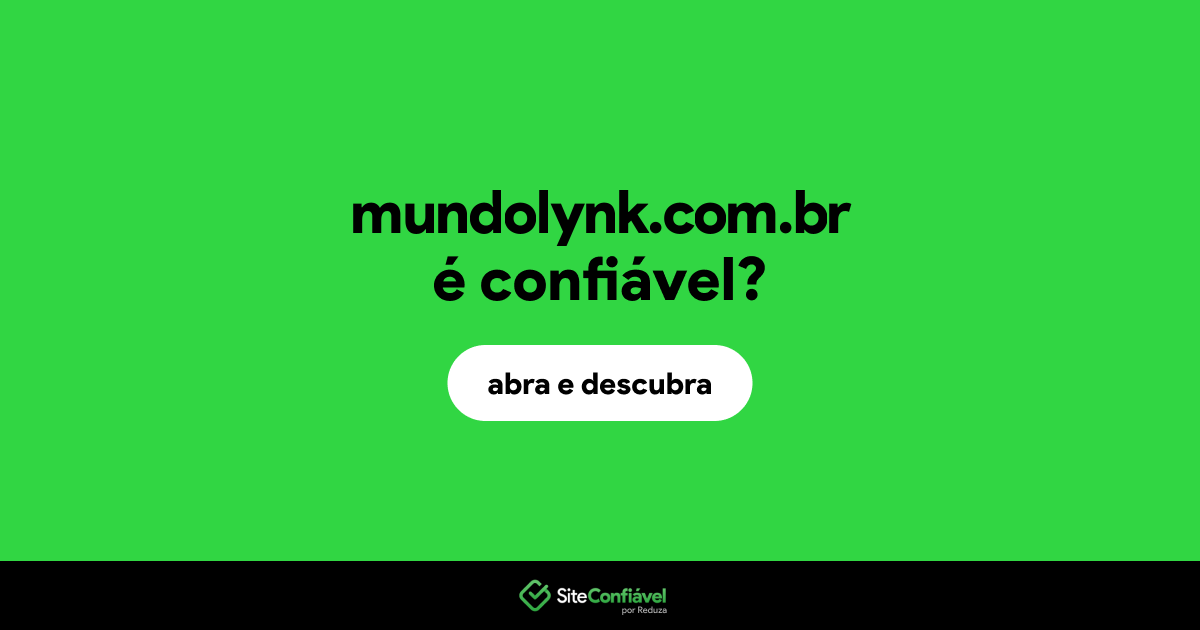 O site mundolynk.com.br é confiável?