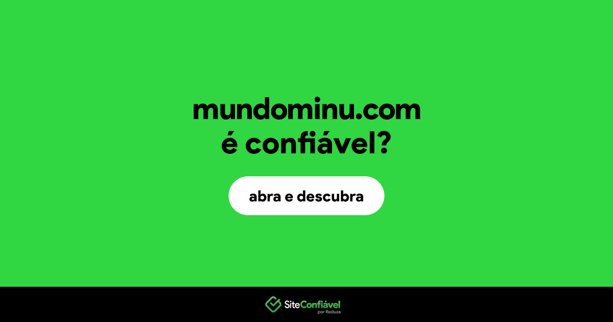 O site mundominu.com é confiável?
