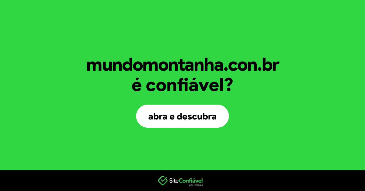 O site mundomontanha.con.br é confiável?