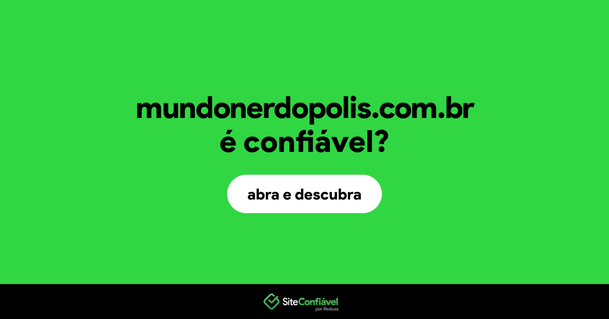 O site mundonerdopolis.com.br é confiável?