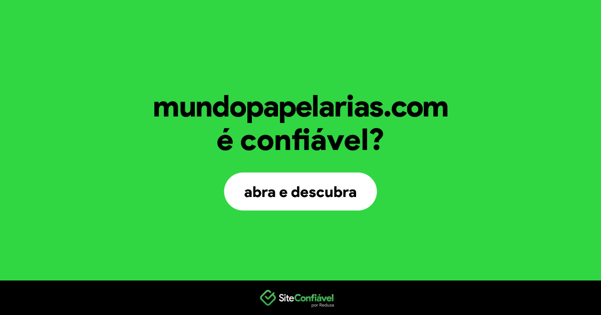 O site mundopapelarias.com é confiável?