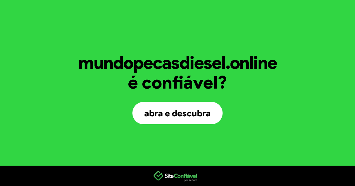 O site mundopecasdiesel.online é confiável?