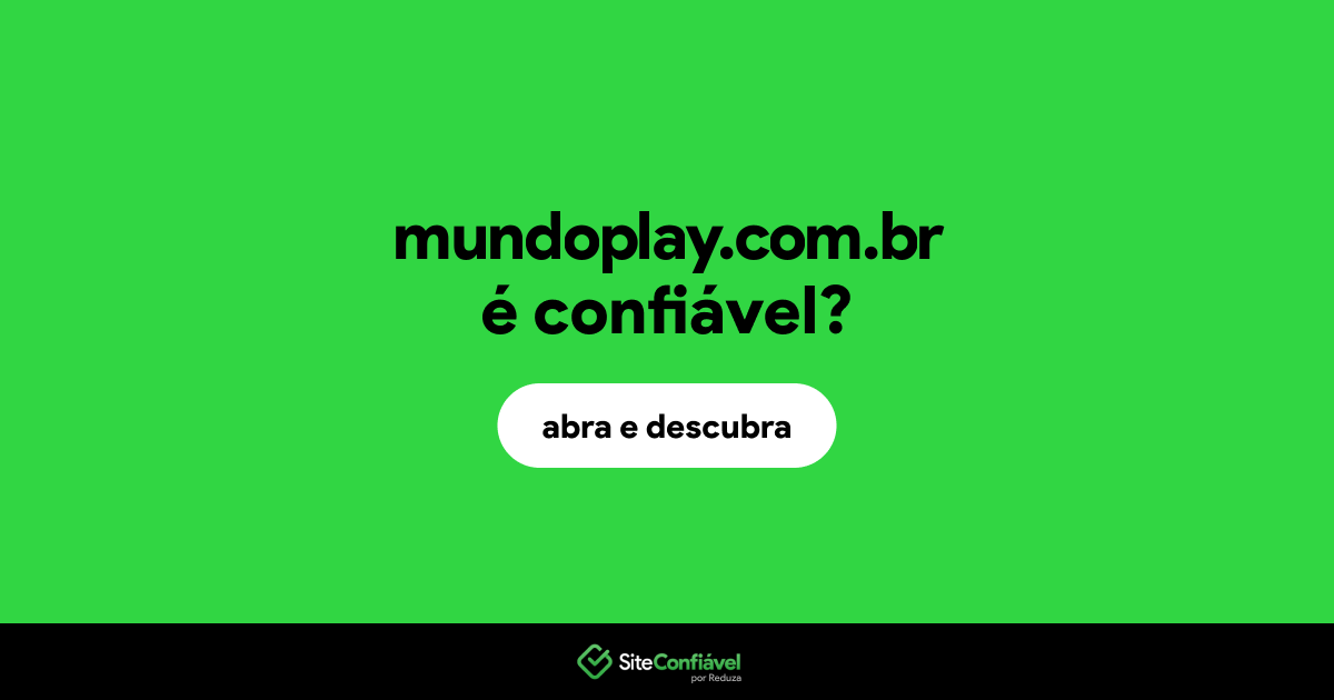 O site mundoplay.com.br é confiável?