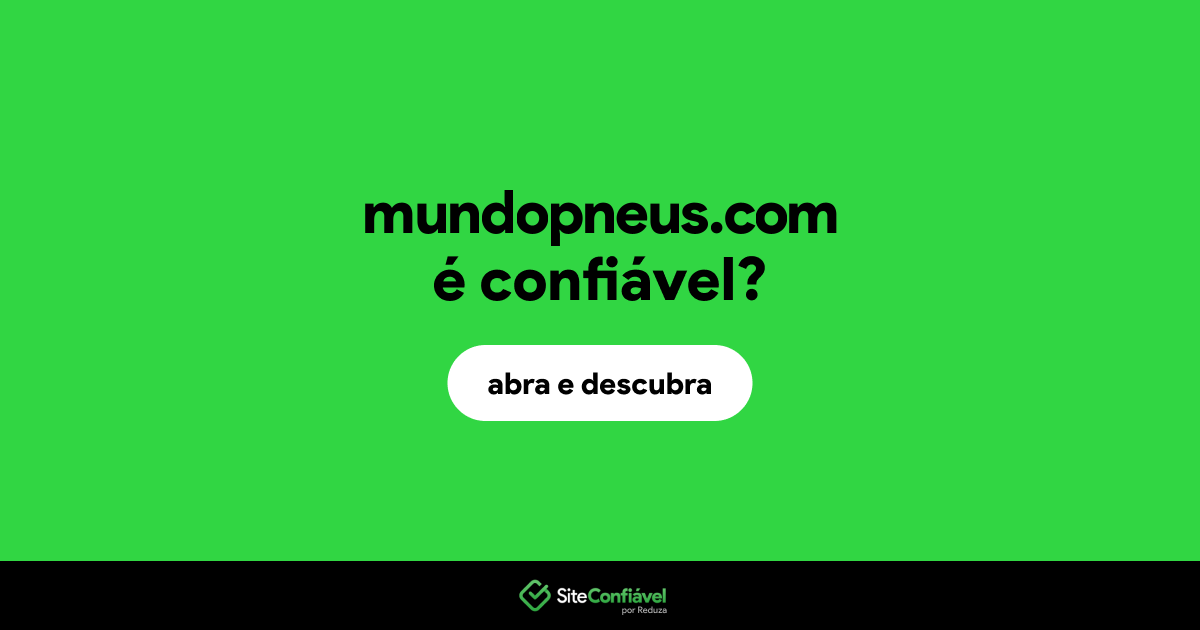 O site mundopneus.com é confiável?
