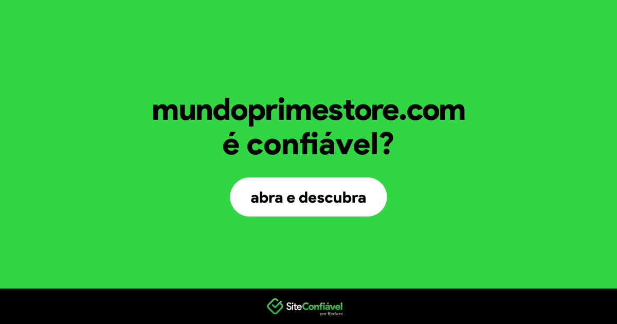 O site mundoprimestore.com é confiável?