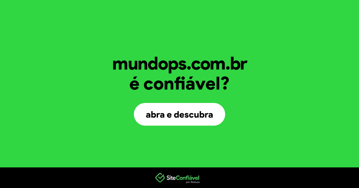 O site mundops.com.br é confiável?