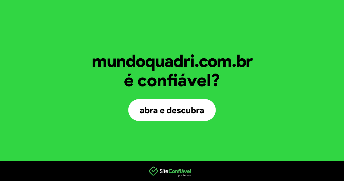 O site mundoquadri.com.br é confiável?