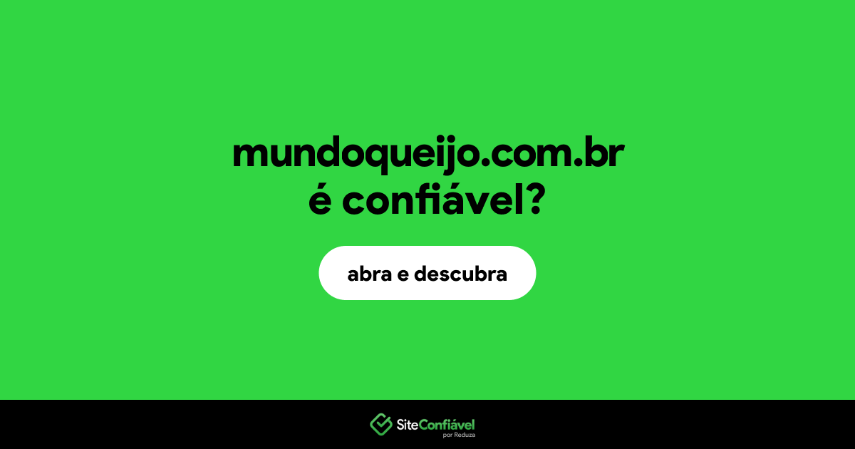 O site mundoqueijo.com.br é confiável?