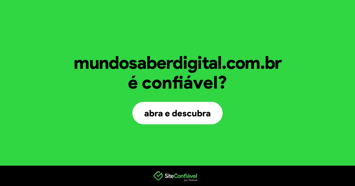O site mundosaberdigital.com.br é confiável?