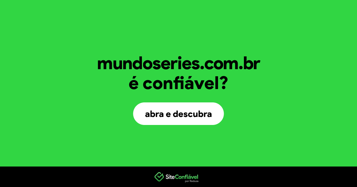 O site mundoseries.com.br é confiável?