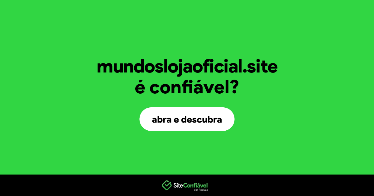 O site mundoslojaoficial.site é confiável?