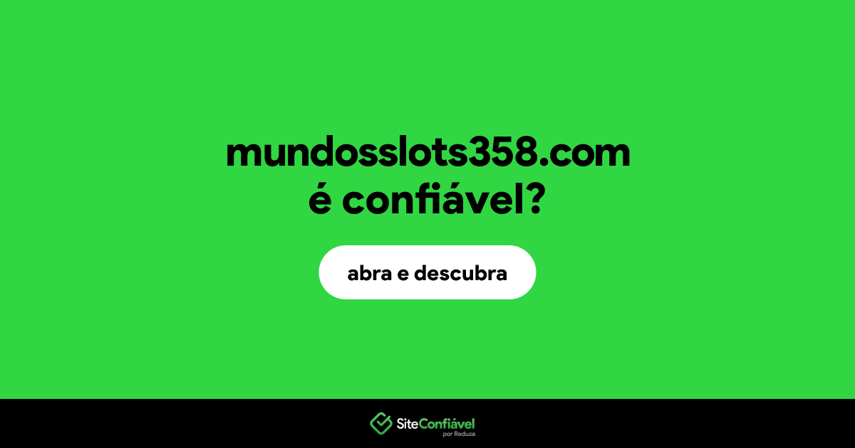 O site mundosslots358.com é confiável?
