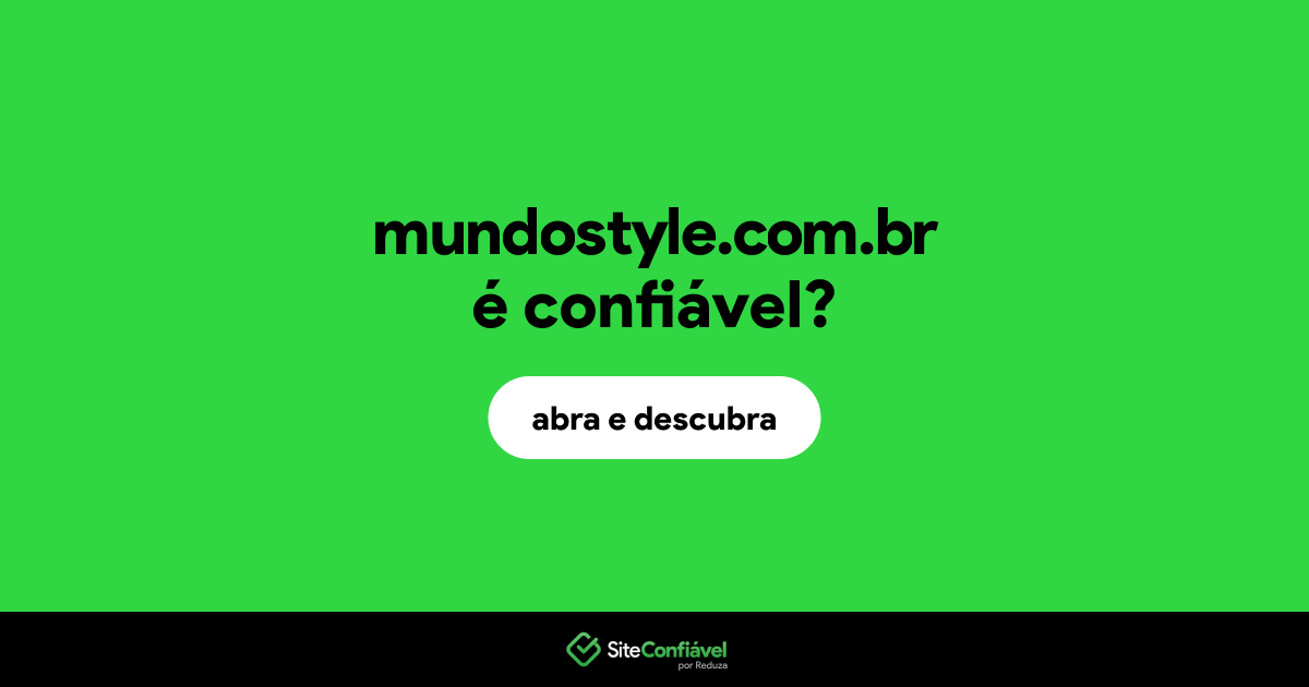 O site mundostyle.com.br é confiável?