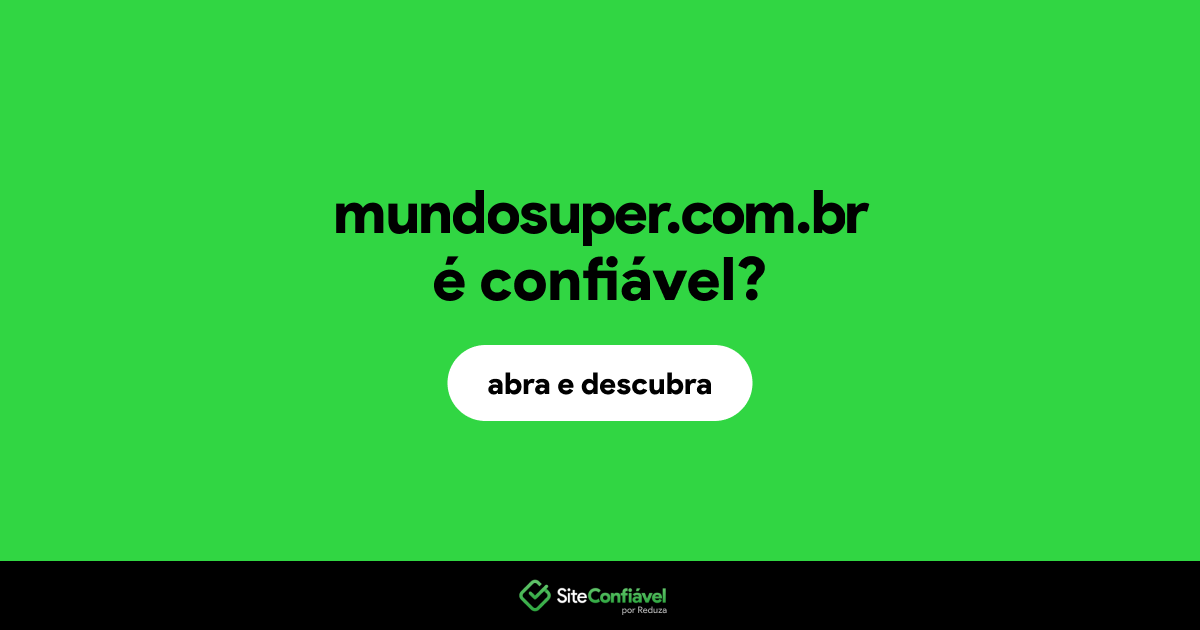 O site mundosuper.com.br é confiável?