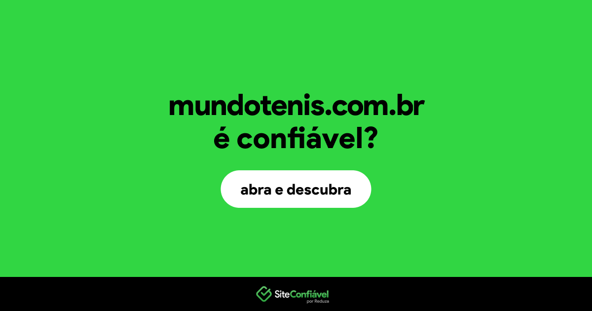 O site mundotenis.com.br é confiável?