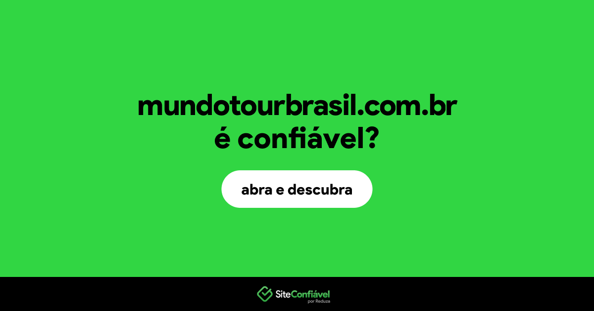O site mundotourbrasil.com.br é confiável?