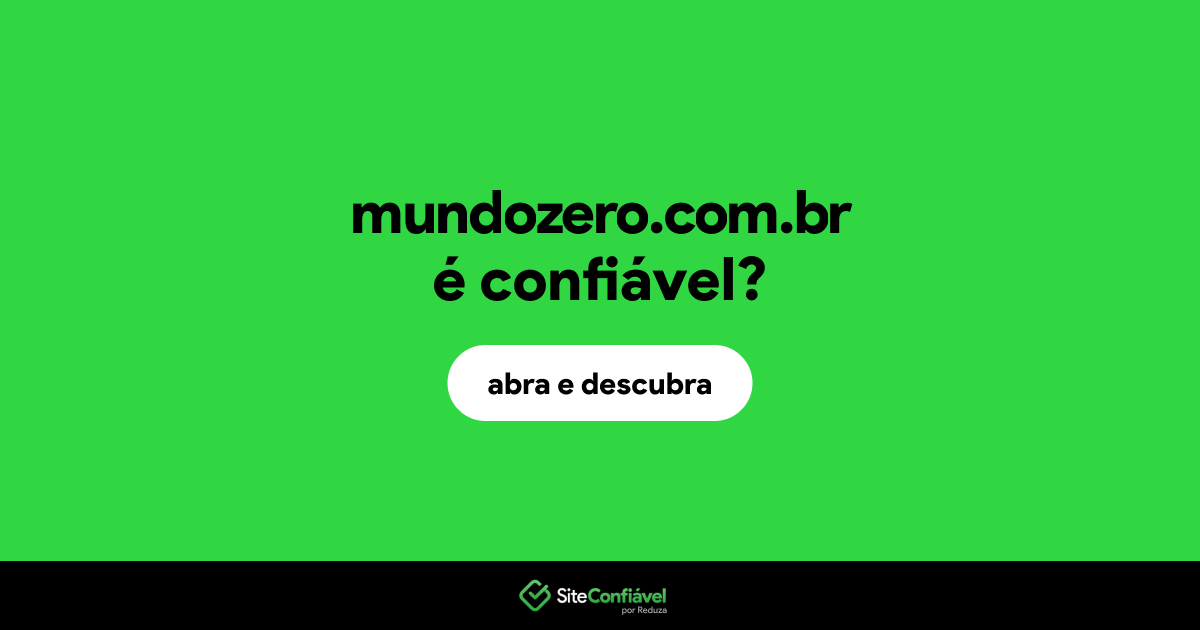 O site mundozero.com.br é confiável?
