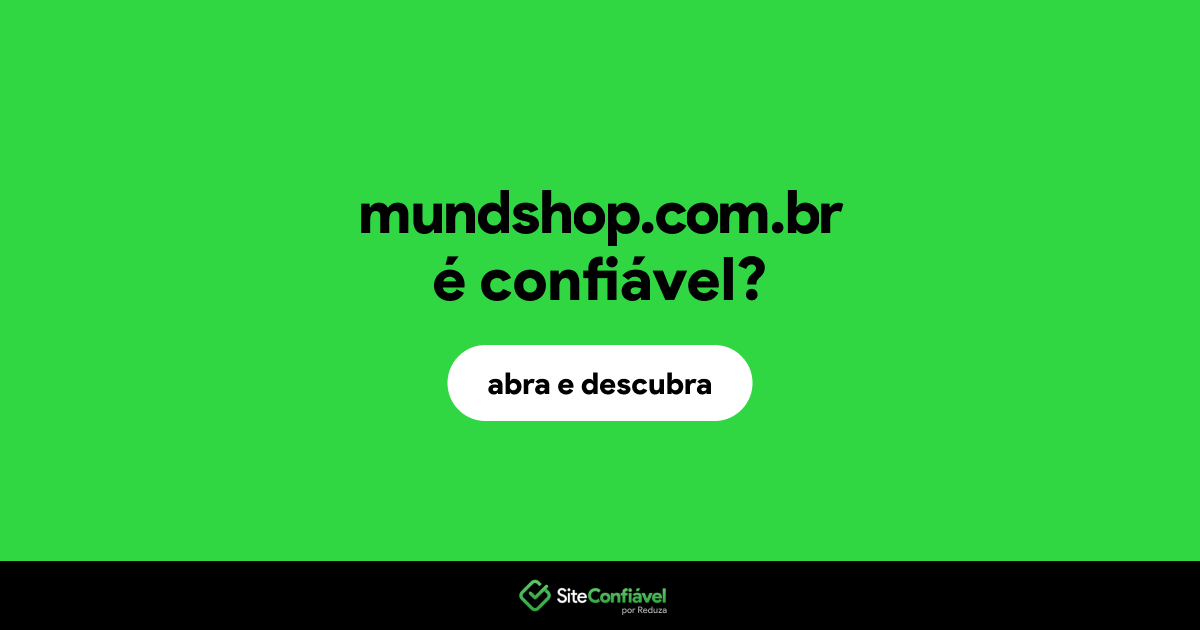 O site mundshop.com.br é confiável?