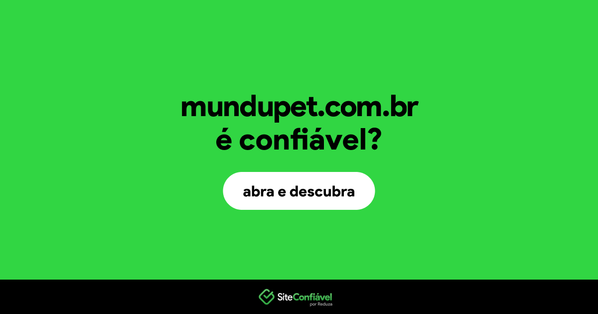 O site mundupet.com.br é confiável?