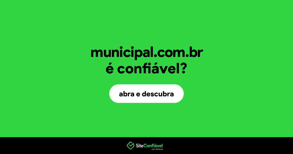 O site municipal.com.br é confiável?