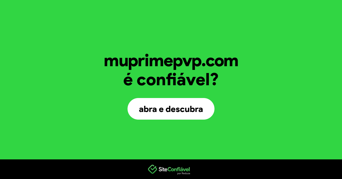 O site muprimepvp.com é confiável?
