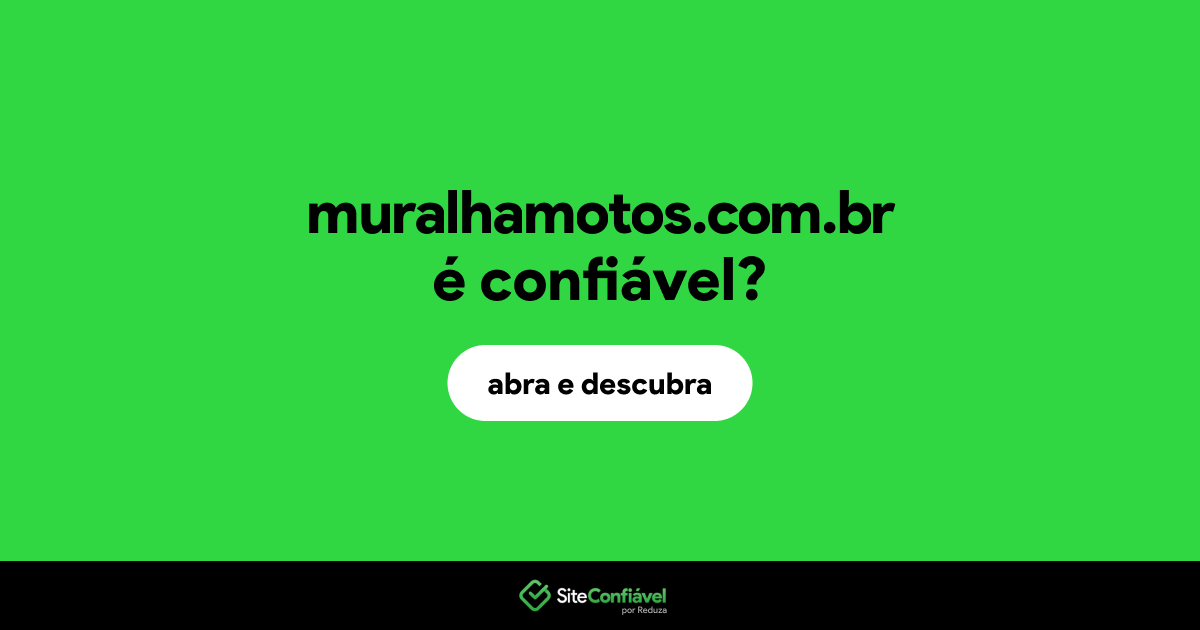 O site muralhamotos.com.br é confiável?