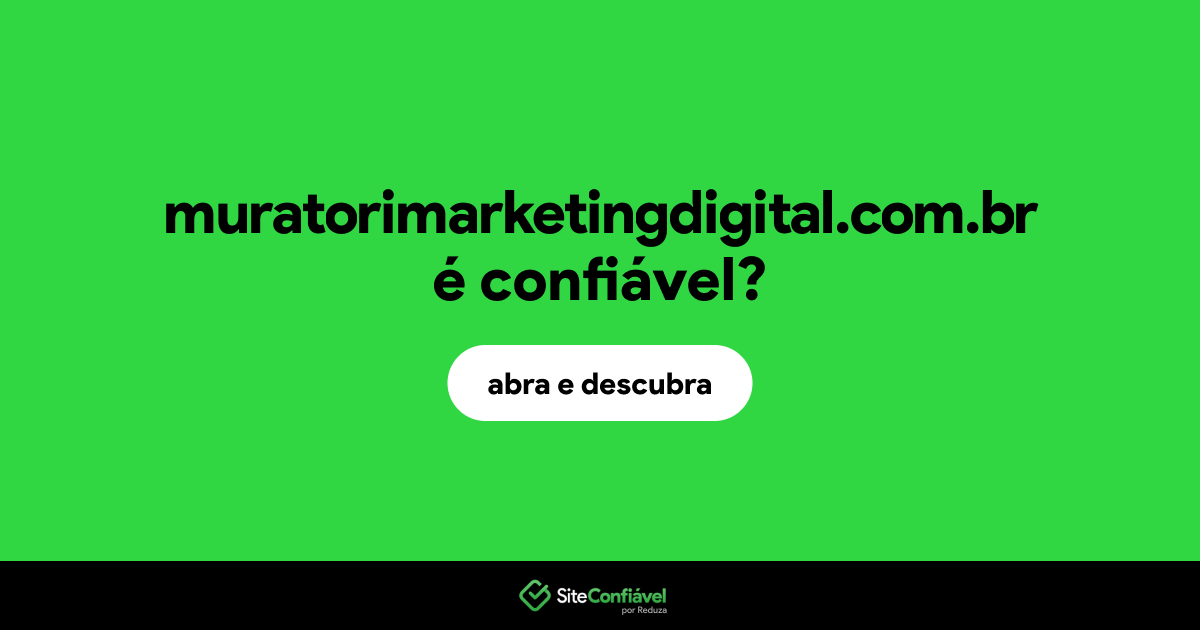 O site muratorimarketingdigital.com.br é confiável?