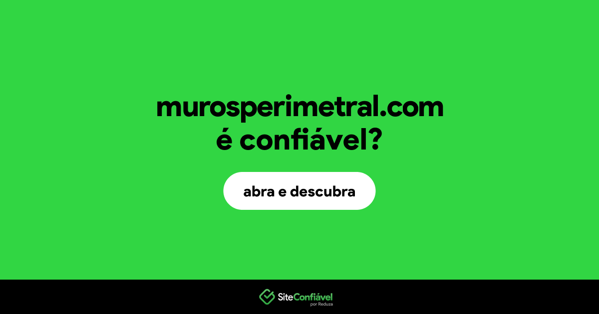 O site murosperimetral.com é confiável?