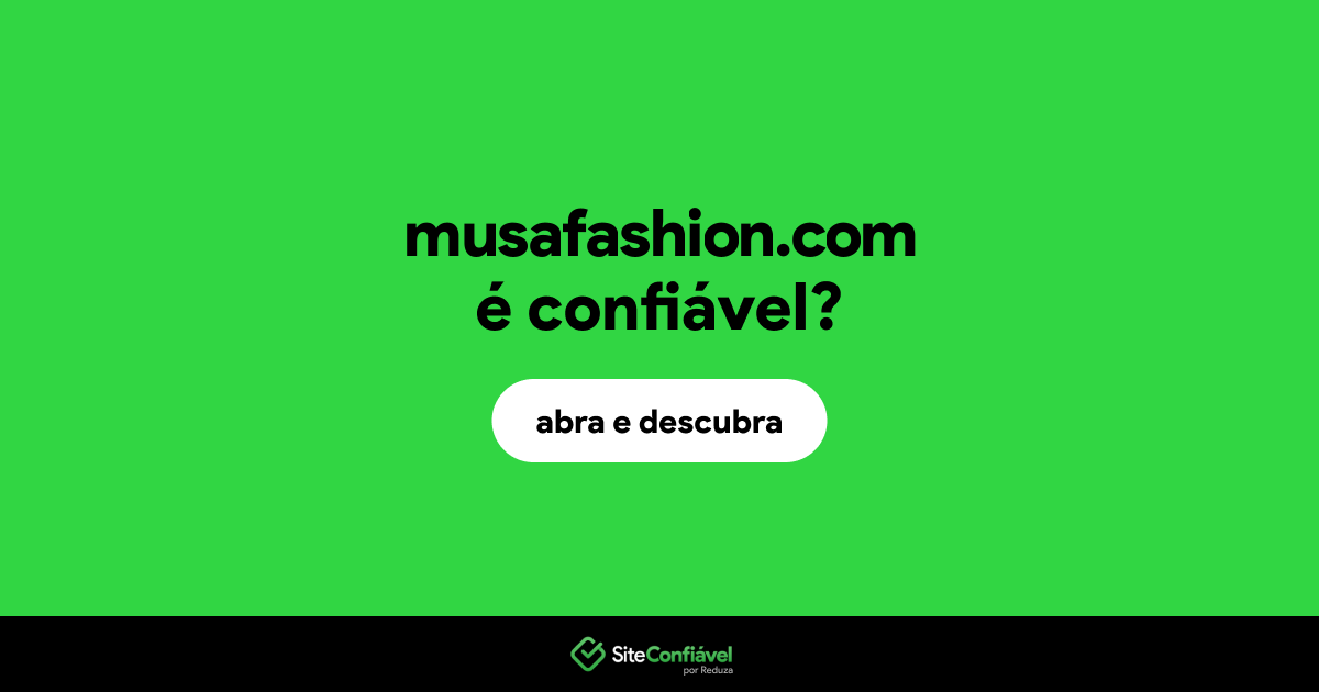 O site musafashion.com é confiável?
