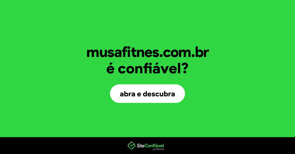 O site musafitnes.com.br é confiável?