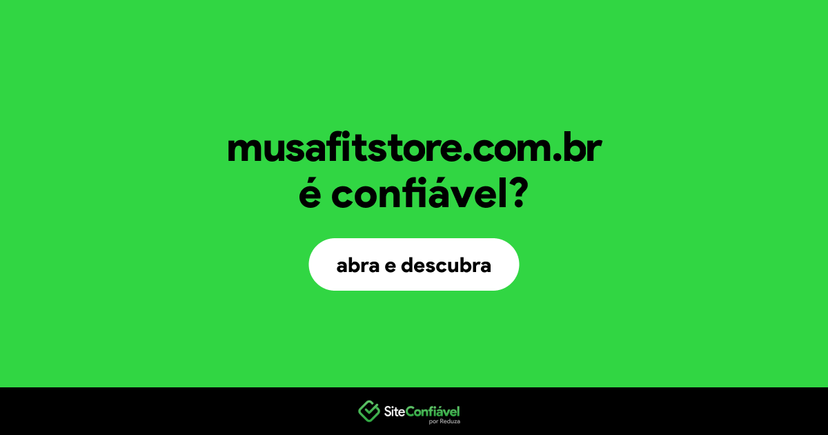 O site musafitstore.com.br é confiável?
