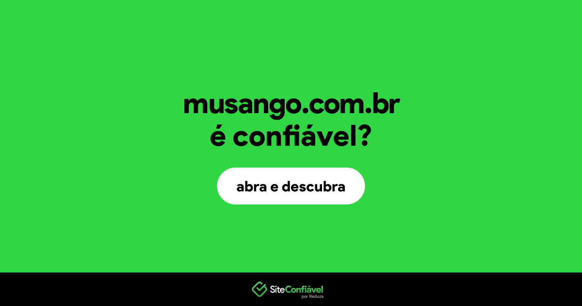 O site musango.com.br é confiável?
