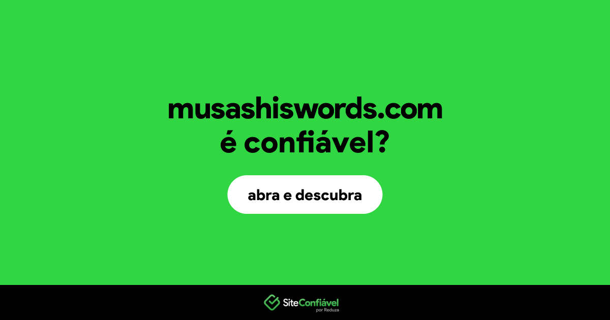 O site musashiswords.com é confiável?
